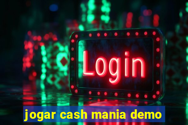 jogar cash mania demo